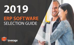 Your 2019 ERP Software Selection Guide (Enterprise Resource Planning Software presented by Leverage Technologies)
