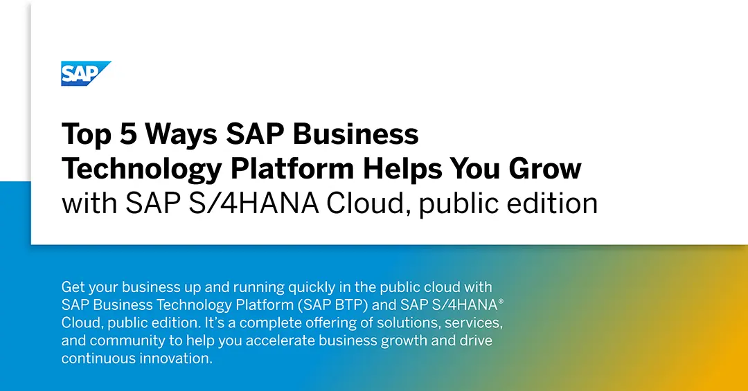 Top 5 Ways SAP Business Technology Platform Helps You Grow